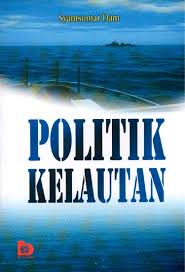 Cover POLITIK KELAUTAN / SYAMSUMAR DAM