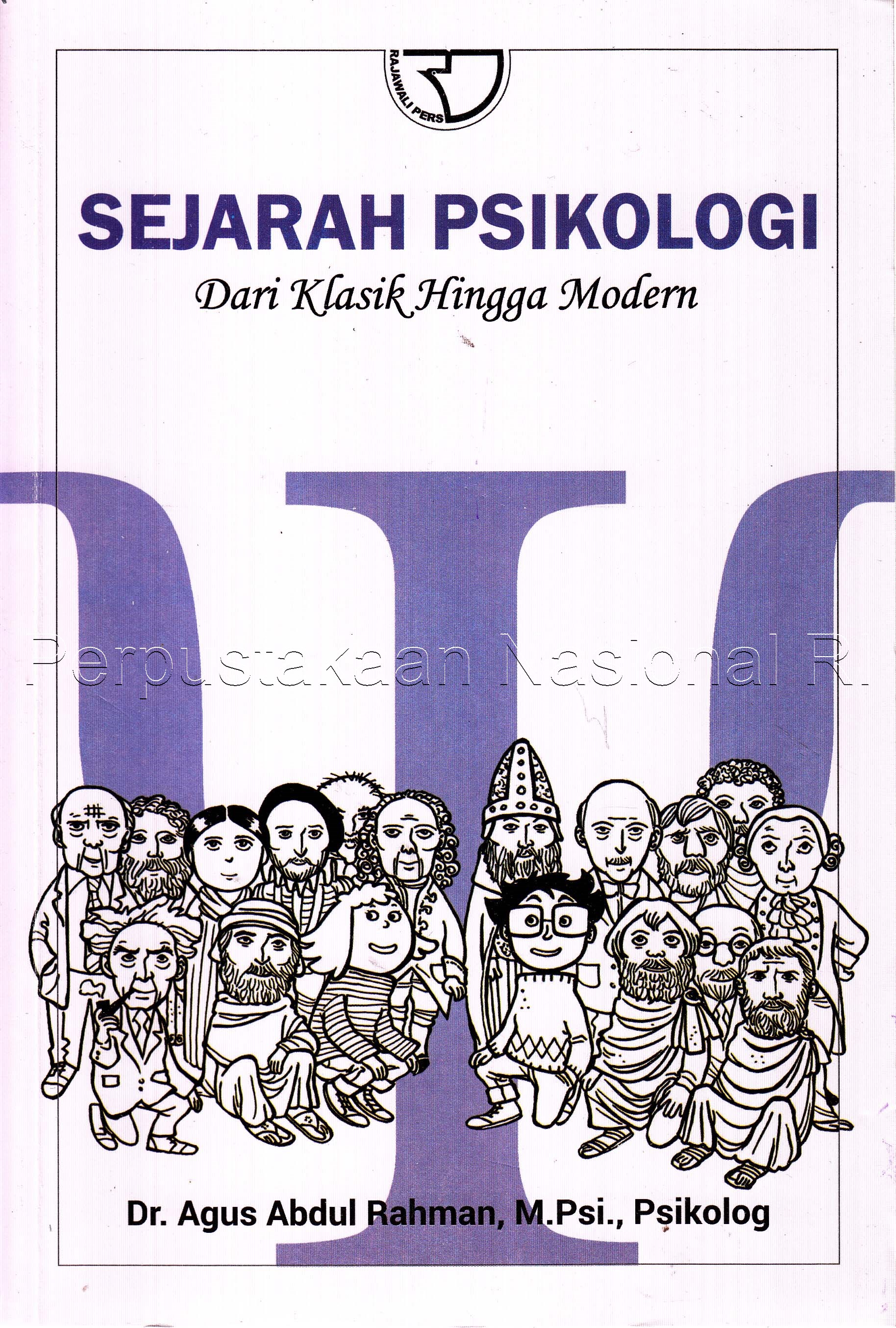 Cover SEJARAH PSIKOLOGI :  Dari Klasik Hingga Modern / Dr. AGUS ABDUL RAHMAN, M.Psi.,