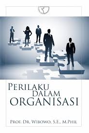 Cover PERILAKU DALAM ORGANISASI / PROF.DR.WIBOWO, S.E., M.PHIL