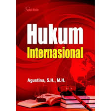Cover HUKUM INTERNASIONAL . / AGUSTINA, S.H., M.H