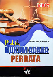 Cover PRAKTIK HUKUM ACARA PERDATA , / DR. ELFRIDA R GULTOM, S.H., M.Hum., M.Kn.