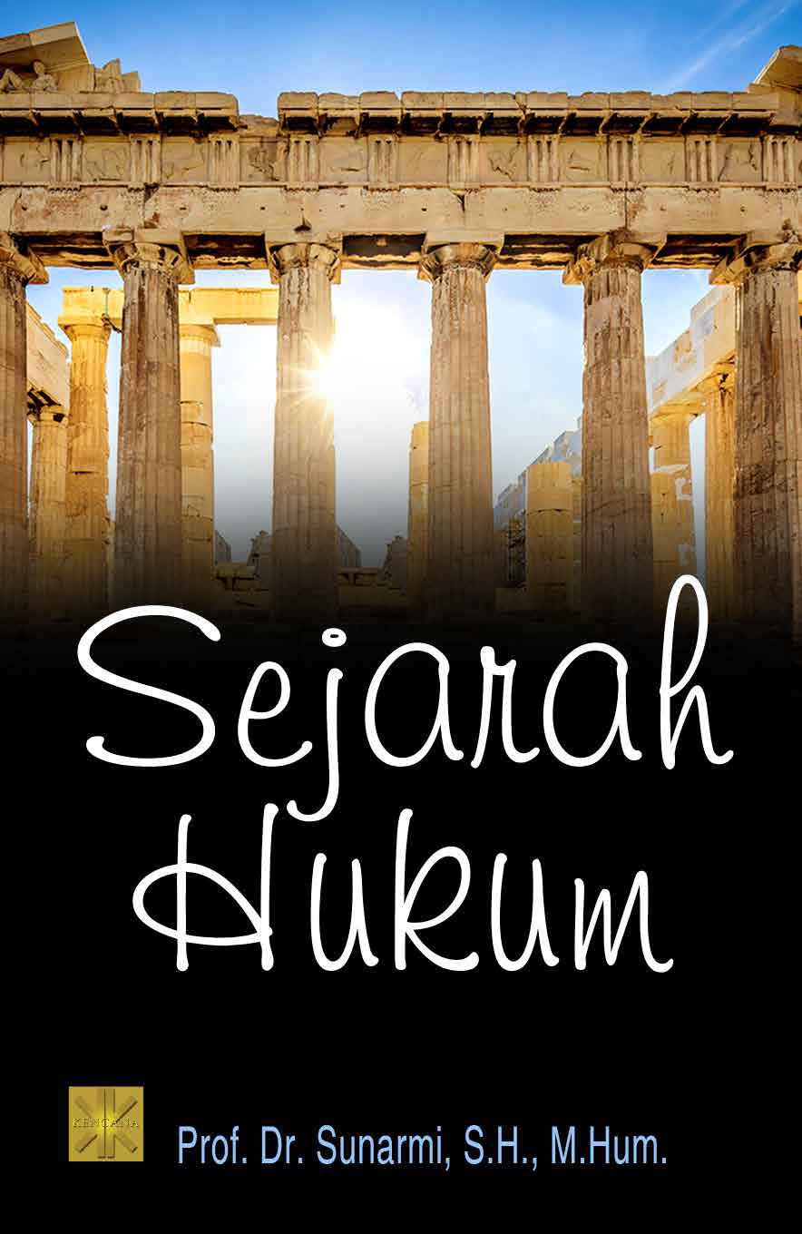 Cover SEJARAH HUKUM / Prof. Dr. SUNARMI, S.H., M.Hum.