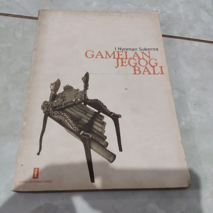 Cover GAMELAN JEGOG BALI / I NYOMAN SUKERNA