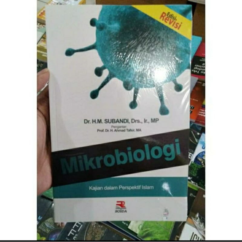 Cover MIKROBIOLOGI :  Kajian Dalam Perspektif Islam / Dr.H.M. SUBANDI, Drs., Ir., MP