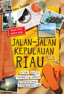 Cover JALAN-JALAN KEPULAUAN RIAU / INDRA PURNAMA