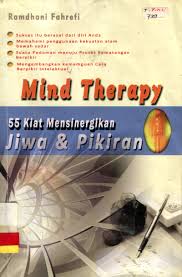 Cover MIND THERAPY :  55 Kiat Mensinergikan Jiwa & Pikiran / RAMDHANI FAHREFI