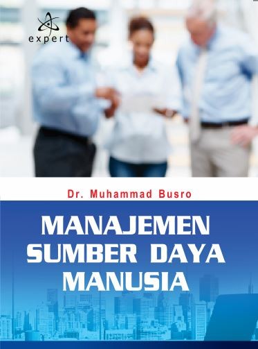 Cover MANAJEMEN SUMBER DAYA MANUSIA / Dr. MUHAMMAD BUSRO