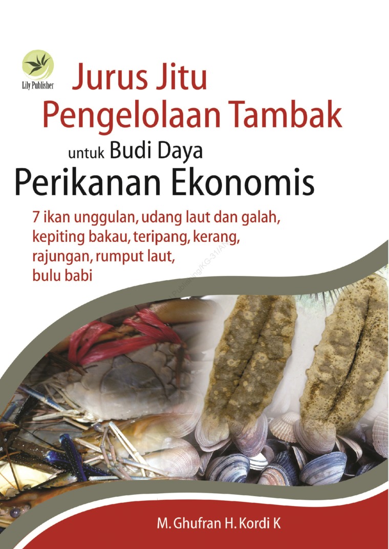 Cover JURUS JITU PENGELOLAAN TAMBAK UNTUK BUDI DAYA PERIKANAN EKONOMIS :  7 ikan unggulan, udang laut dan galah, kepiting bakau, teripang, kerang, rajungan, rumput laut, bulu babi / M. GHUFRAN H. KORDI K.