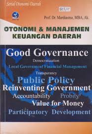 Cover OTONOMI DAN MANAJEMEN KEUANGAN DAERAH / Dr. MARDIASMO, MBA, Ak.