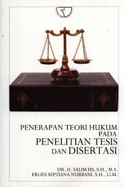 Cover PENERAPAN TEORI HUKUM PADA PENELITIAN TESIS DAN DISERTASI. / Dr. H. SALIM HS., S.H., M.S.