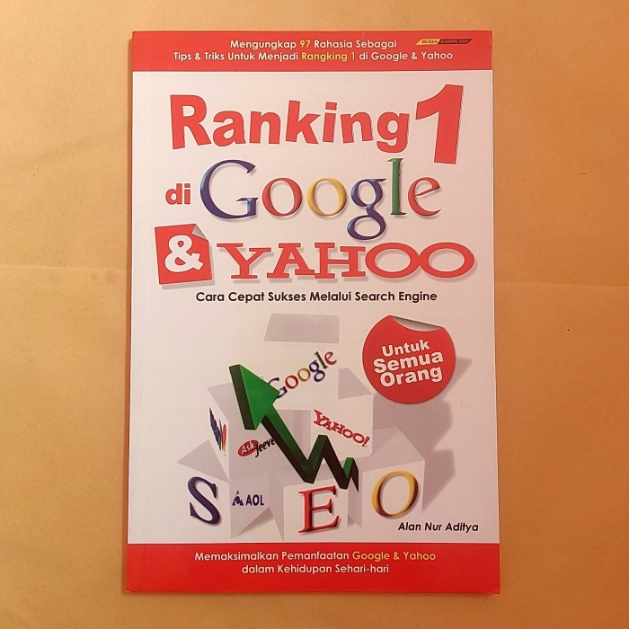 Cover RANKING 1 DI GOOGLE DAN YAHOO :  Cara Cepat Sukses Melalui Search Engine / ALAN NUR ADITYA