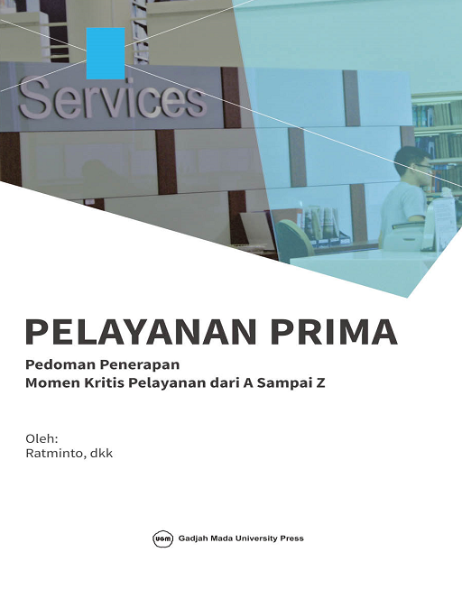 Cover PELAYANAN PRIMA INSTANSI PEMERINTAH :  Kajian Kritis pada Sistem Pelayanan Publik Indonesia / Dr. NURMAH SEMIL, M.Si.