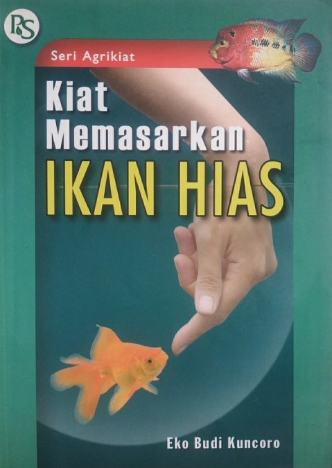 Cover KIAT MEMASARKAN IKAN HIAS / EKO BUDI KUNCORO
