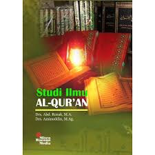 Cover STUDI ILMU AL-QUR'AN / Drs. Abd. ROZAK, M.A.