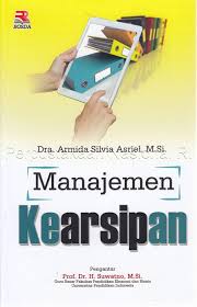 Cover MANAJEMEN KEARSIPAN / Dra. ARMIDA SILVIA ASRIEL, M.Si.