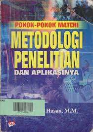 Cover PRODUK-PRODUK MATERI METODOLOGI PENELITIAN DAN APLIKASINYA / Ir. M. IQBAL HASAN, M.M