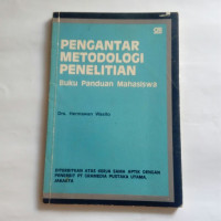 Cover PENGANTAR METODOLOGI PENELITIAN :  Buku Panduan Mahasiswa / Drs. HERMAWAN WASITO