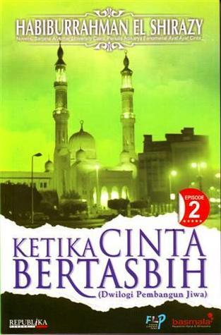 Cover KETIKA CINTA BERTASBIH. BUKU  2 / HABIBURRAHMAN EL SHIRAZY