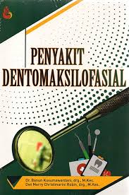Cover PENYAKIT DENTOMAKSILOFASIAL / Dwi Merry Christmarini Robin, drg., M.Kes