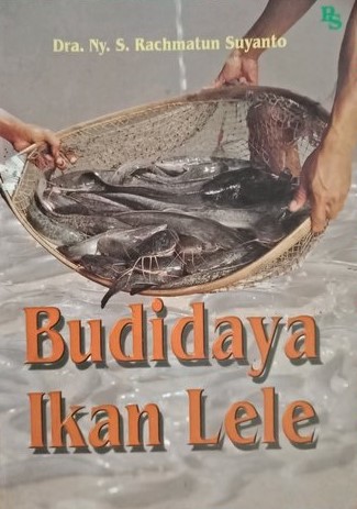 Cover BUDIDAYA IKAN LELE / Dra. Ny. S. RACHMATUN SURYANTO