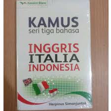 Cover KAMUS SERI TIGA BAHASA INGGRIS ITALIA INDONESIA / HERPINUS SIMANJUNTAK