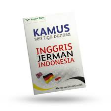 Cover KAMUS SERI TIGA BAHASA INGGRIS JERMAN INDONESIA / HERPINUS SIMANJUNTAK