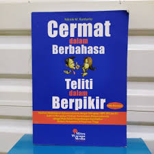 Cover CERMAT DALAM BERBAHASA TELITI DALAM BERPIKIR / NIKNIK M. KUNTARTO