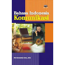Cover BAHASA INDONESIA KOMUNIKASI / RINI DARMASTUTI, S.Sos., M.Si.