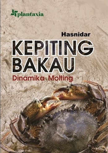 Cover KEPITING BAKAU :  DINAMIKA MOLTING / HASNIDAR