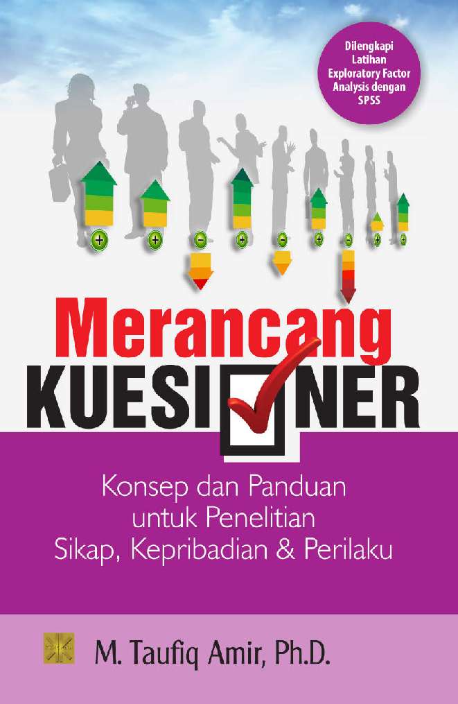 Cover MERANCANG KUESIONER :  Konsep dan Panduan untuk Penelitian Sikap, Kepribadian, dan Perilaku / M. TAUFIQ AMIR, Ph.D.