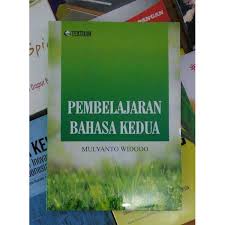 Cover PEMBELAJARAN BAHASA KEDUA / MULYANTO WIDODO
