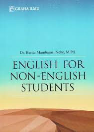Cover ENGLISH FOR NON-ENGLISH STUDENTS / Dr. BERITA MAMBARASI NEHE, M.Pd.