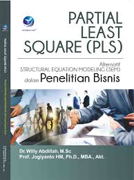 Cover PARTIAL LEAST SQUARE (PLS) :  Alternatif Structural Equation Modeling (SEM) dalam Penelitian Bisnis / Dr. WILLY ABDILLAH, M.Sc.