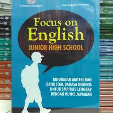 Cover FOCUS ON ENGLISH JUNIOR HIGH SCHOOL :  Ringkasan Materi Dan Bank Soal Bahasa Inggris Untuk SMP/MTS Lengkap Dengan Kunci Jawaban / JASA UNGGUH MULIAWAN
