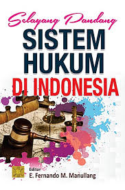 Cover SELAYANG PANDANG SISTEM HUKUM DI INDONESIA / E. FERNANDO M. MANULLANG