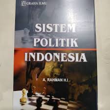 Cover SISTEM POLITIK INDONESIA / A. RAHMAN H.I