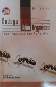 Cover BUDAYA DAN IKLIM ORGANISASI :  TEORI APLIKASI DAN PENELITIAN / WIRAWAN