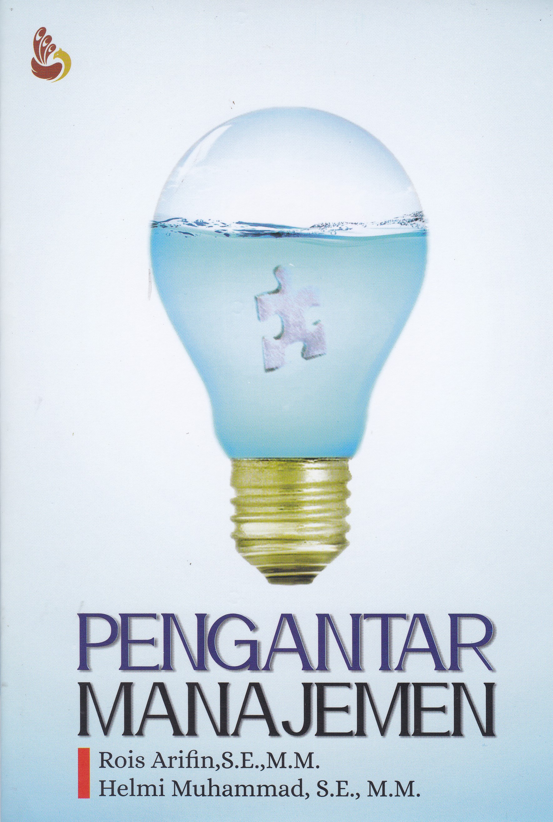 Cover PENGANTAR MANAJEMEN / ROIS ARIFIN, S.E., M.M.
