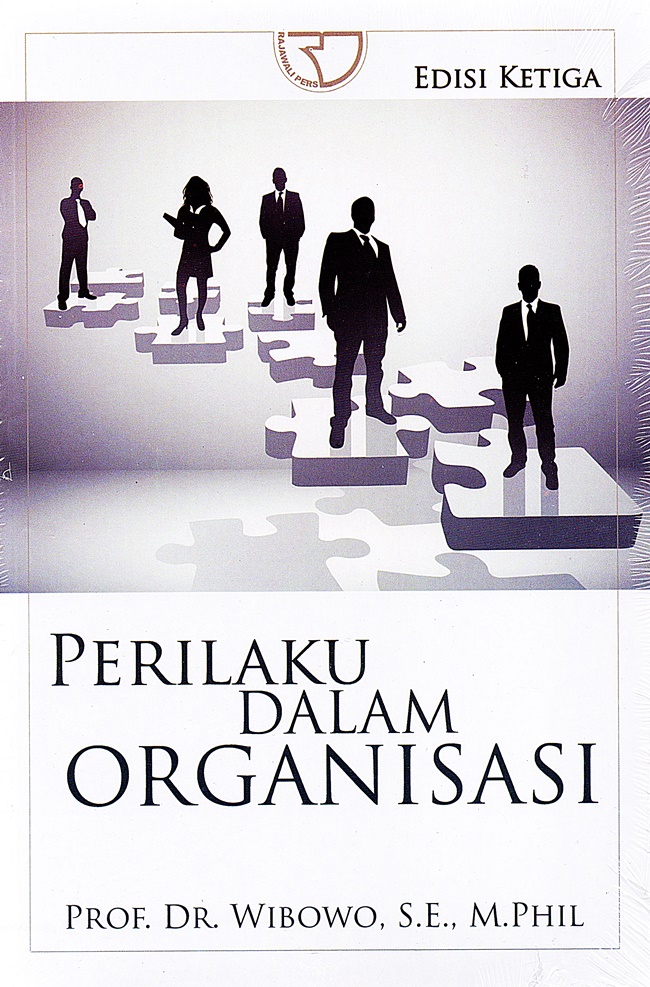 Cover PERILAKU DALAM ORGANISASI / PROF. DR. WIBOWO, S.E., M.PHIL