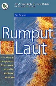 Cover RUMPUT LAUT :  PEMBUDIDAYAAN, PENGOLAHAN, & PEMASARAN KOMODITAS PERIKANAN POTENSIAL / JANA T. ANGGADIREDJA