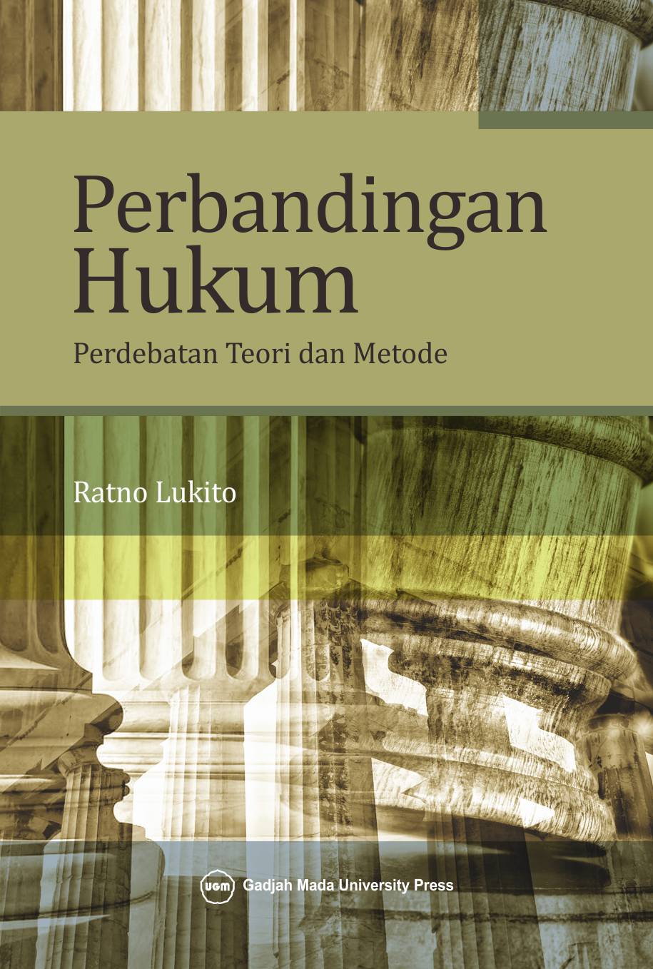 Cover PERBANDINGAN HUKUM :  Perdebatan Teori dan Metode / RATNA LUKITO