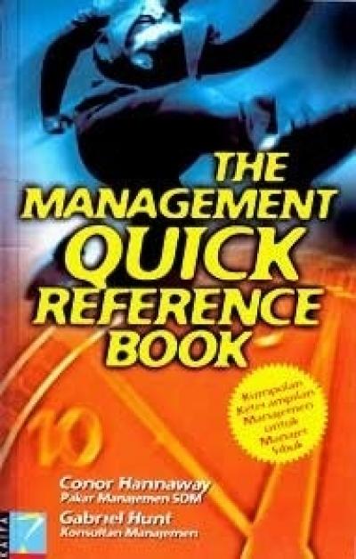 Cover THE MANAGEMENT QUICK REFERENCE BOOK / CONOR HANNAWAY
