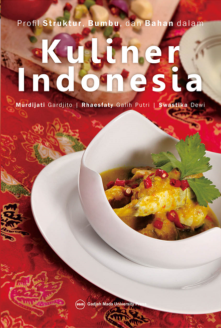 Cover PROFIL STRUKTUR, BUMBU, DAN BAHAN DALAM KULINER INDONESIA / MURDJATI GARDJITO