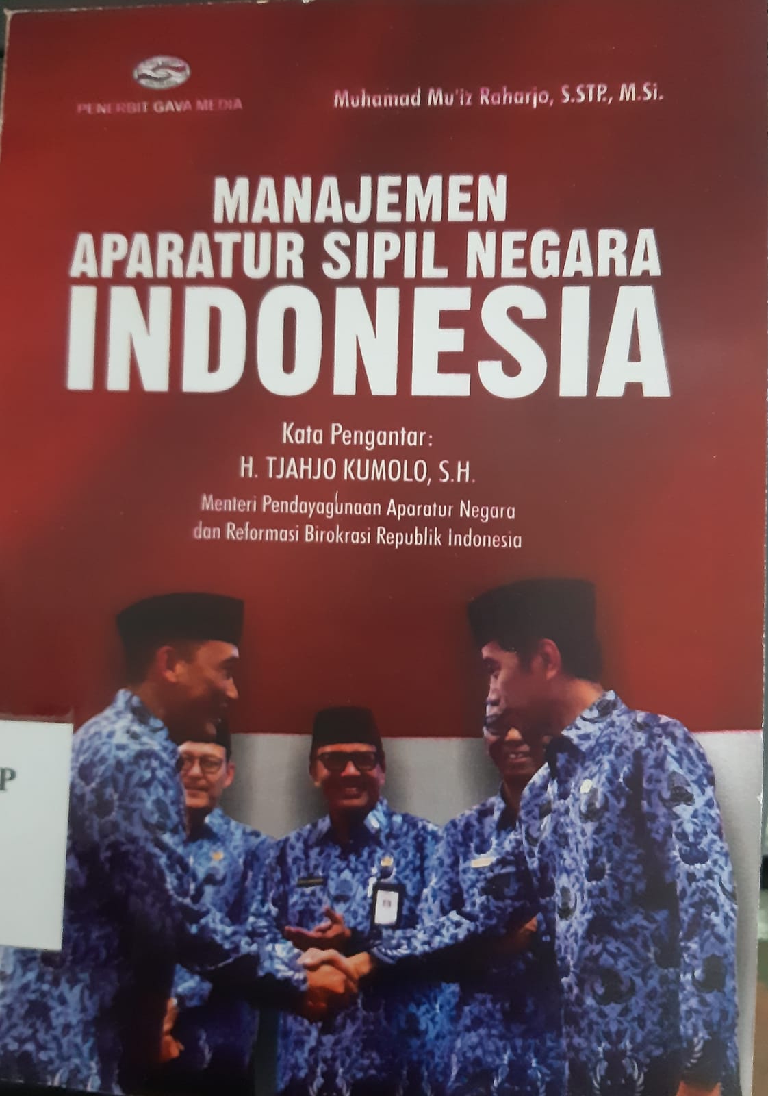 Cover "MANAJEMEN APARATUR SIPIL NEGARA INDONESIA / MUHAMAD MU'IZ RAHARJO, S.STP., M.SI.