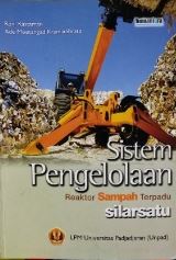 Cover SISTEM PENGELOLAAN :  Reaktor Sampah Terpadu Silarsatu / RONI KASTAMAN