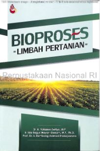 Cover BIOPROSES LIMBAH PERTANIAN / Dr. Ir. YOHANES SETIYO, M.P.