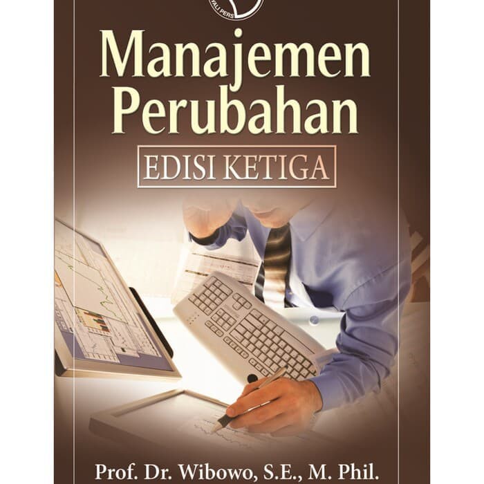 Cover MANAJEMEN PERUBAHAN / PROF. Dr. WIBOWO,S.E M,Phil