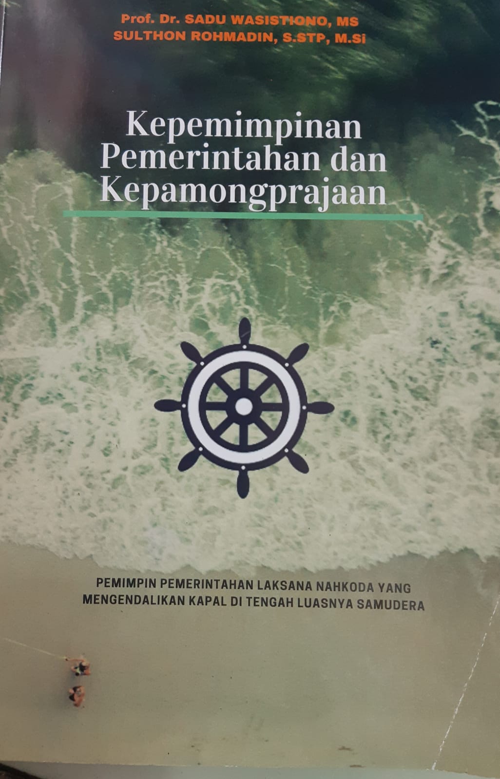 Cover "KEPEMIMPINAN PEMERINTAHAN DAN KEPAMONGPRAJAAN / Prof. Dr.SADU  WASISTIONO, MS