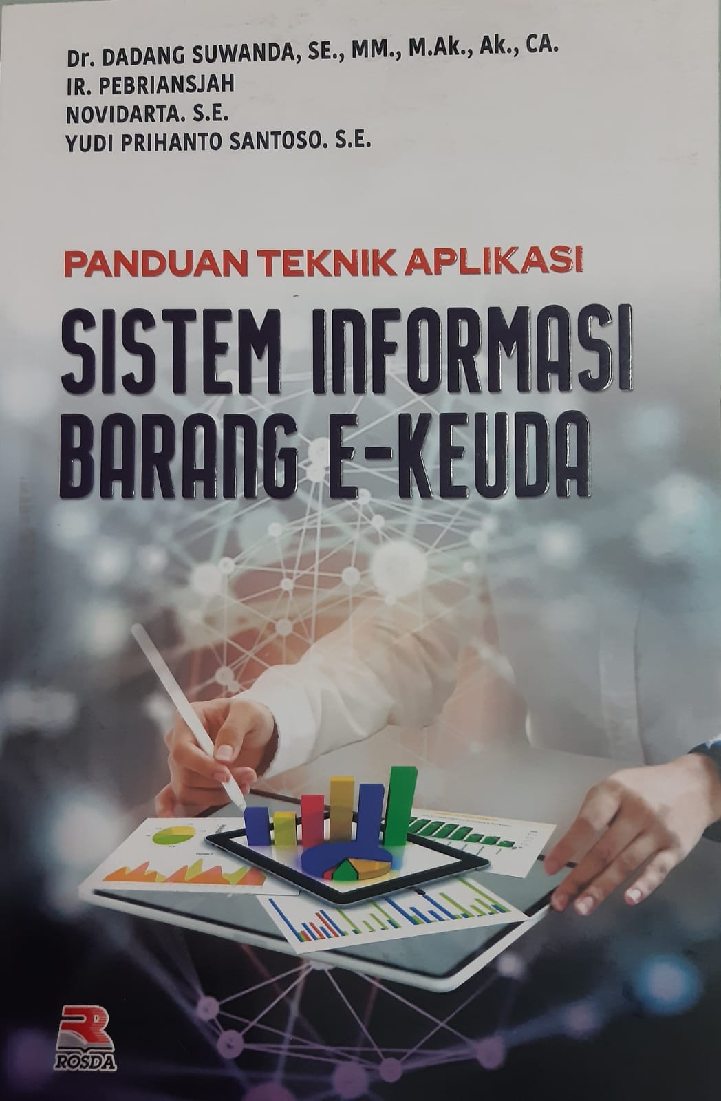 Cover "PANDUAN TEKNIK APLIKASI SISTEM INFORMASI BARANG E-KEUDA / DR. DADANG SUWANDA, SE., M.M., M.Ak., Ak., CA