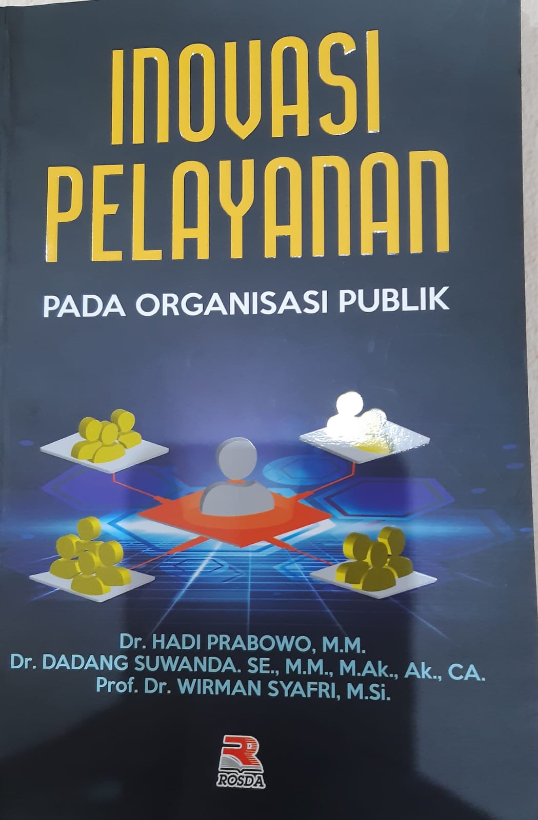 Cover "INOVASI PELAYANAN :  PADA ORGANISASI PUBLIK / DR. HADI PRABOWO, MM.